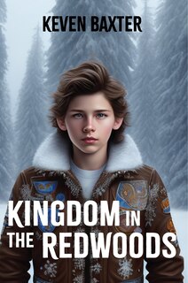 Front cover_KINGDOM IN THE REDWOODS