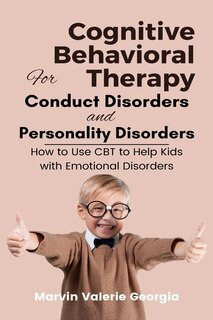 Couverture_Cognitive Behavioral Therapy for Conduct Disorders and Personality Disorders