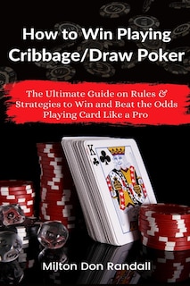 Front cover_How to Win Playing Cribbage/Draw Poker