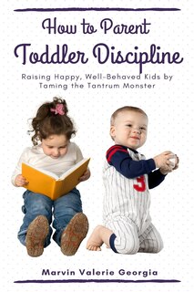 Front cover_How to Parent - Toddler Discipline