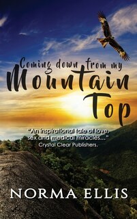 Front cover_Coming Down from My Mountain Top