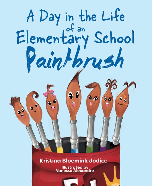 Couverture_A Day in the Life of an Elementary School Paintbrush