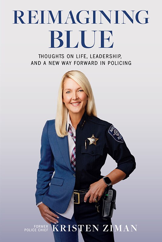 Front cover_Reimagining Blue: Thoughts on Life, Leadership, and a New Way Forward in Policing