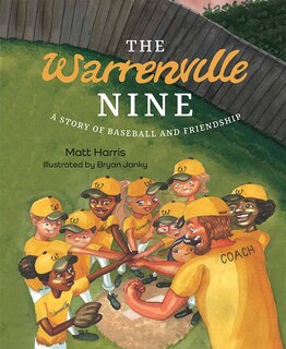 Front cover_The Warrenville Nine: A Story Of Baseball And Friendship