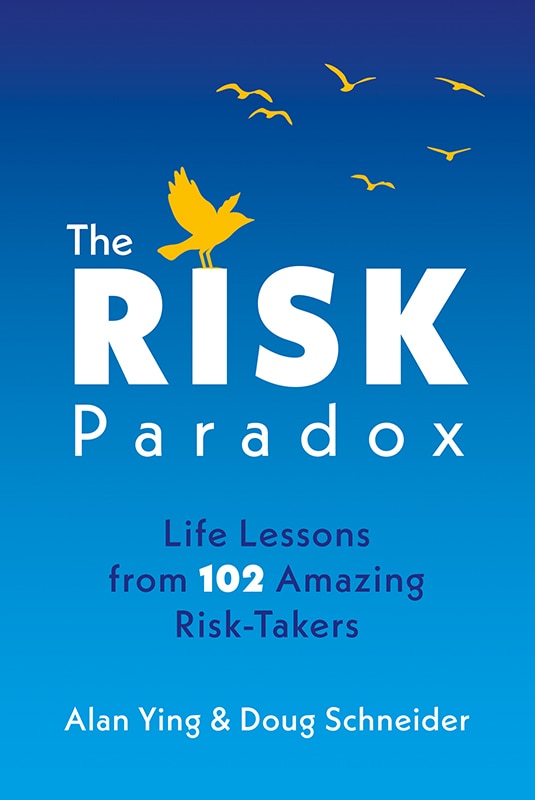 Front cover_The Risk Paradox: Life Lessons from 102 Amazing Risk-Takers