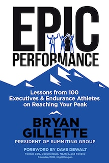 Couverture_EPIC Performance: Lessons from 100 Executives and Endurance Athletes on Reaching Your Peak
