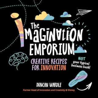 Front cover_The Imagination Emporium: Creative Recipes for Innovation