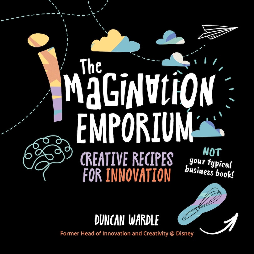Front cover_The Imagination Emporium: Creative Recipes for Innovation