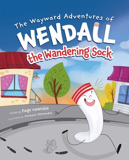 Front cover_The Wayward Adventures of Wendall the Wandering Sock