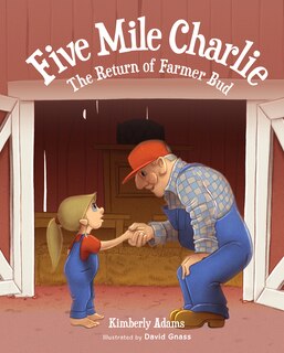 Front cover_Five Mile Charlie: The Return of Farmer Bud