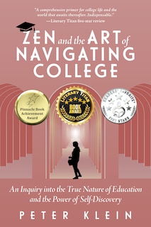 Couverture_Zen and the Art of Navigating College: An Inquiry into the True Nature of Education and the Power of Self-Discovery