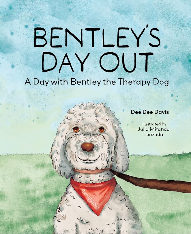 Front cover_Bentley's Day Out: A Day with Bentley the Therapy Dog