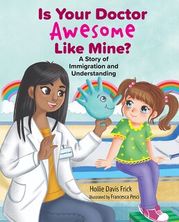 Couverture_Is Your Doctor Awesome Like Mine? A Story of Immigration and Understanding