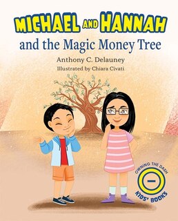 Front cover_Michael and Hannah and the Magic Money Tree