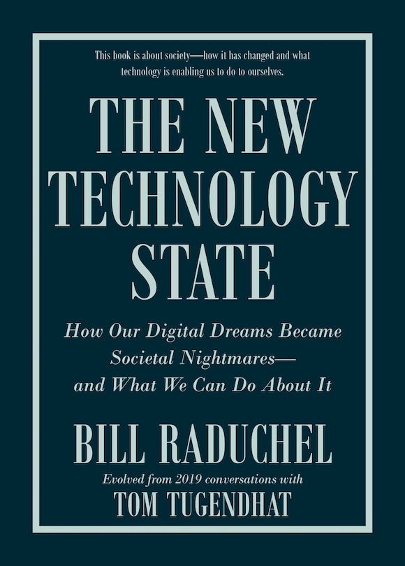 Front cover_The New Technology State: How Our Digital Dreams Became Societal Nightmares—and What We Can Do about It