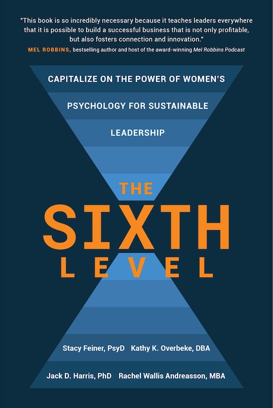 Front cover_The Sixth Level: Capitalize on the Power of Women's Psychology for Sustainable Leadership