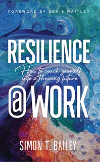 Couverture_Resilience@Work: How to Coach Yourself Into a Thriving Future