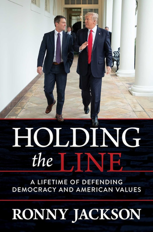 Holding The Line: A Lifetime Of Defending Democracy And American Values