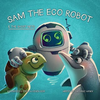 Couverture_Sam the Eco Robot & the Ghost Nets