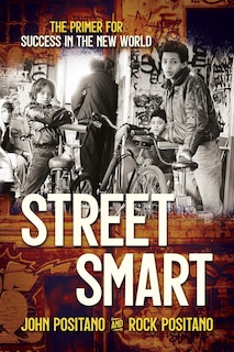 Street Smart: The Primer For Success In The New World