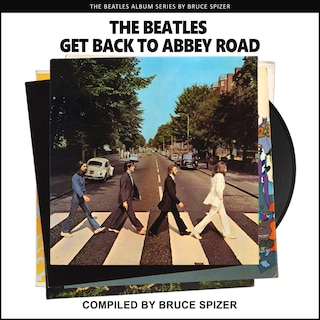 Front cover_The Beatles Get Back to Abbey Road