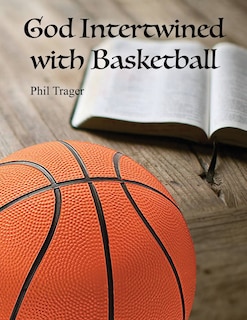 Front cover_God Intertwined With Basketball