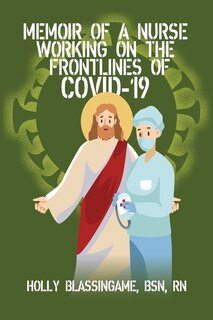 Couverture_Memoir of a Nurse Working On the Frontlines of COVID-19
