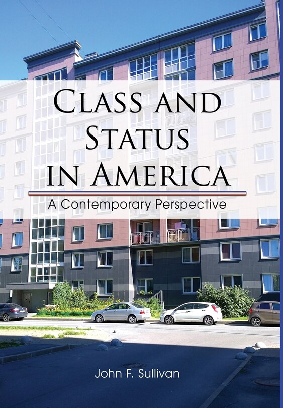 Class And Status In America: A Contemporary Perspective