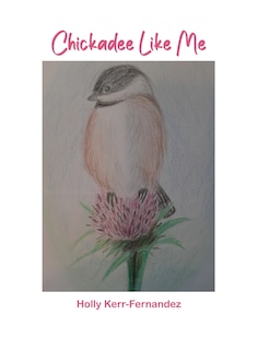 Front cover_Chickadee Like Me