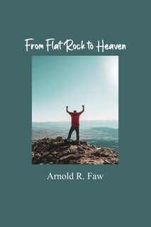 Front cover_From Flat Rock to Heaven