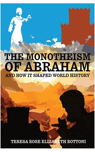 Couverture_The Monotheism of Abraham and How It Shaped World History