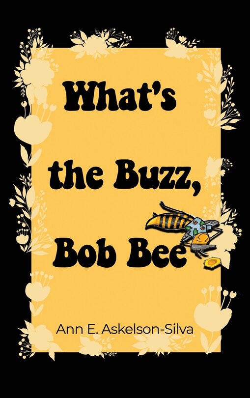 Front cover_What's the Buzz, Bob Bee?