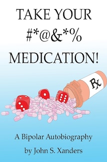 Front cover_Take Your #*@&*% Medication!