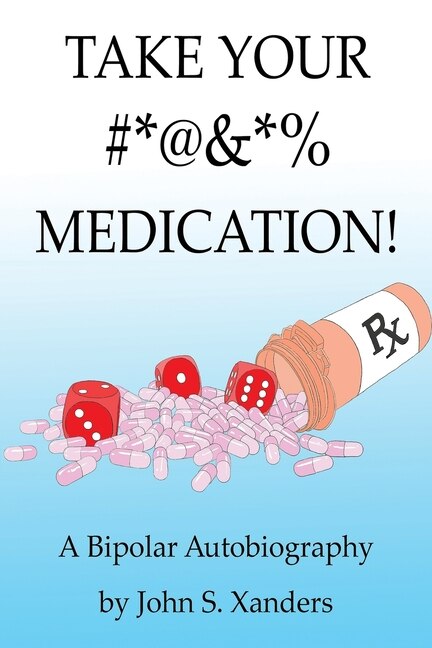 Front cover_Take Your #*@&*% Medication!