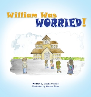 Front cover_William Was Worried!