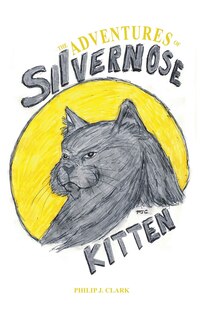 Couverture_The Adventures of Silvernose Kitten