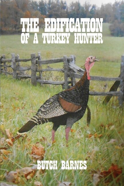 Front cover_The Edification of a Turkey Hunter