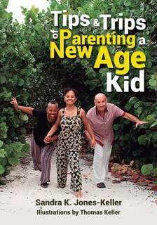 Front cover_Tips & Trips of Parenting a New Age Kid