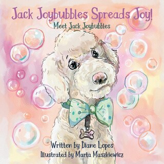 Front cover_Jack Joybubbles Spreads Joy!