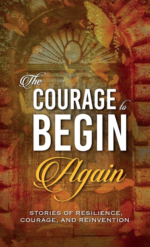 Front cover_The Courage to Begin Again