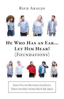 Couverture_He Who Has an Ear... Let Him Hear! (Foundations)