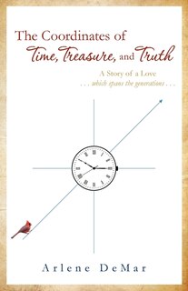 Front cover_The Coordinates Of Time, Treasure, And Truth