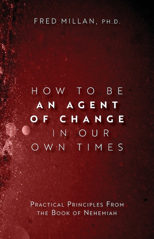 Front cover_How to Be an Agent of Change In Our Own Times