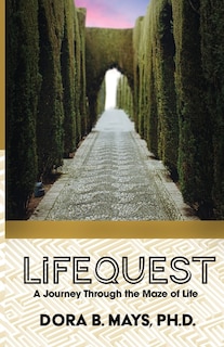 Lifequest: A Journey Through The Maze Of Life