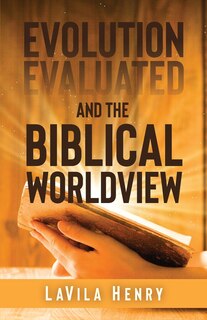 Couverture_Evolution Evaluated and the Biblical Worldview