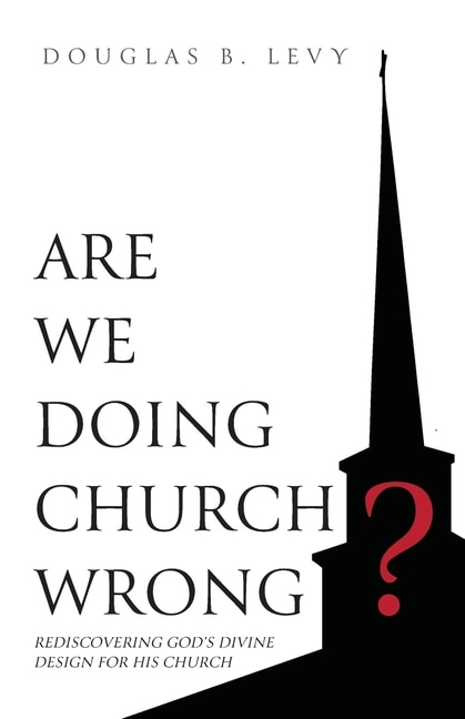 Couverture_Are We Doing Church Wrong?