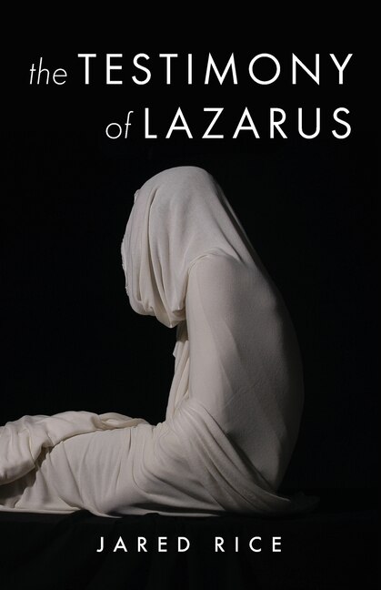 The Testimony Of Lazarus