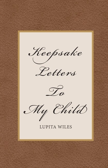 Front cover_Keepsake Letters To My Child