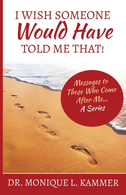 Front cover_I Wish Someone Would Have Told Me That!