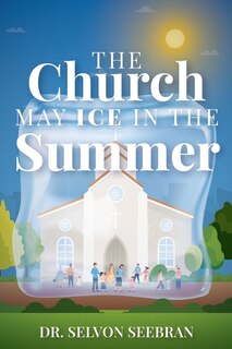 Front cover_The Church May Ice in the Summer